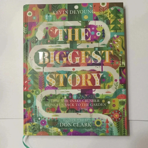 The Biggest Story: How the Snake Crusher Brings Us Back to the Garden by DeYoung - Picture 1 of 9